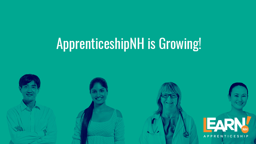 Four diverse professionals stand alongside the ApprenticeshipNH logo and the text ApprenticeshipNH is Growing! showcasing opportunities through LEARN NH Apprenticeship.